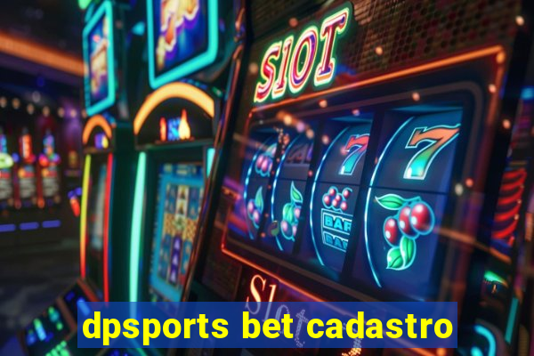 dpsports bet cadastro